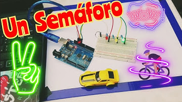 Cómo hacer un Semáforo con arduino