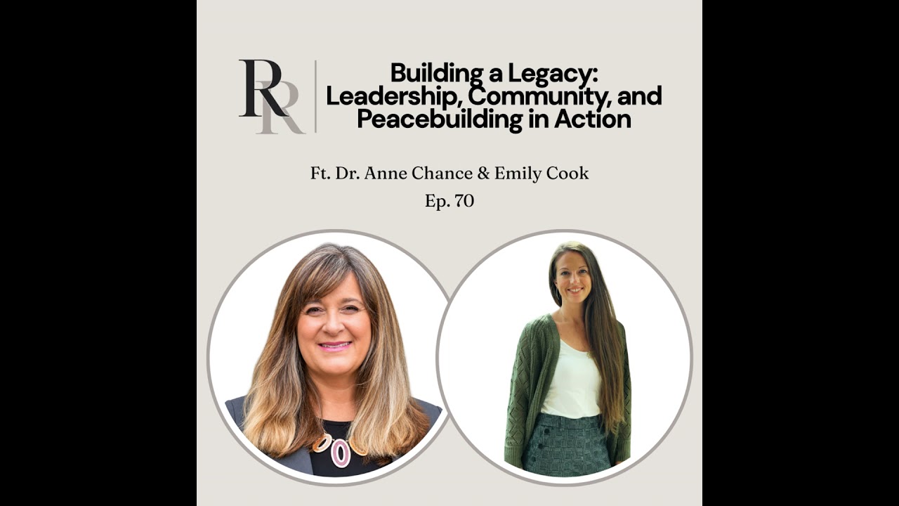 Ep. 70 | Building a Legacy: Leadership, Community, and Peacebuilding in Action