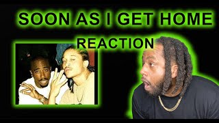 2Pac feat. Yaki Kadafi - Soon As I Get Home (OG) REACTION! | The first verse is simple but HARD!