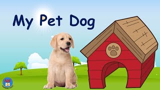 My Pet Dog, 10 Easy lines on My Pet Dog, My Pet Animal, Pet Animal, My Favorite Pet Animal, Animal