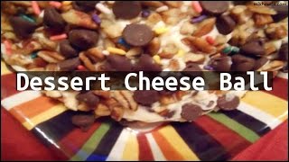 Recipe Dessert Cheese Ball