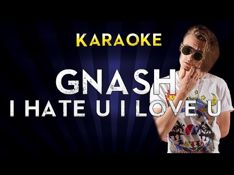gnash---i-hate-u-i-love-u-(feat.-olivia-o'brien)-|-lower-key-karaoke-instrumental-lyrics-cover-sing