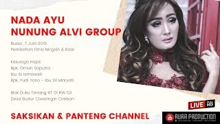 LIVE NADA AYU NUNUNG ALVI GROUP | Sesi Malam | @ Budur Ciwaringin Cirebon
