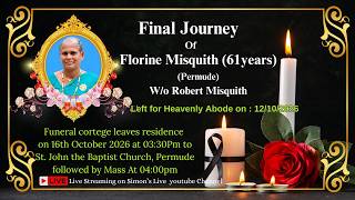 Final Journey of  Florine Misquith (61years)||  St. John the Baptist, Permude