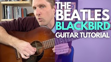 Blackbird Guitar Tutorial - The Beatles - Guitar Lessons with Stuart!
