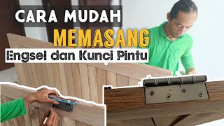 Cara Praktis Memasang Engsel dan Kunci Pintu Rumah