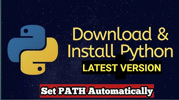 How to Download & Install Python | Set Python PATH Automatically | Install Python Latest Version