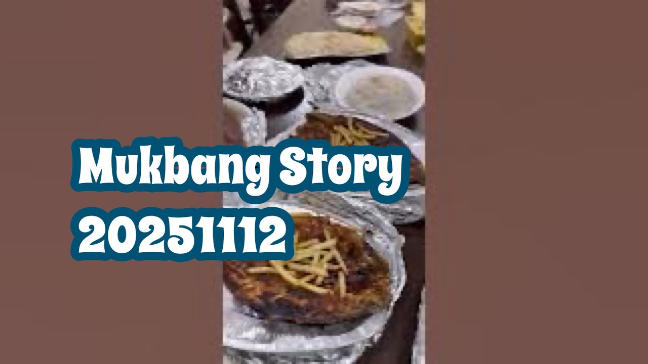 Mukbang Story 20251112 