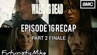 THE WALKING DEAD SEASON 11 EPISODE 16 PART 2 FINALE REVIEW AND RECAP!!!