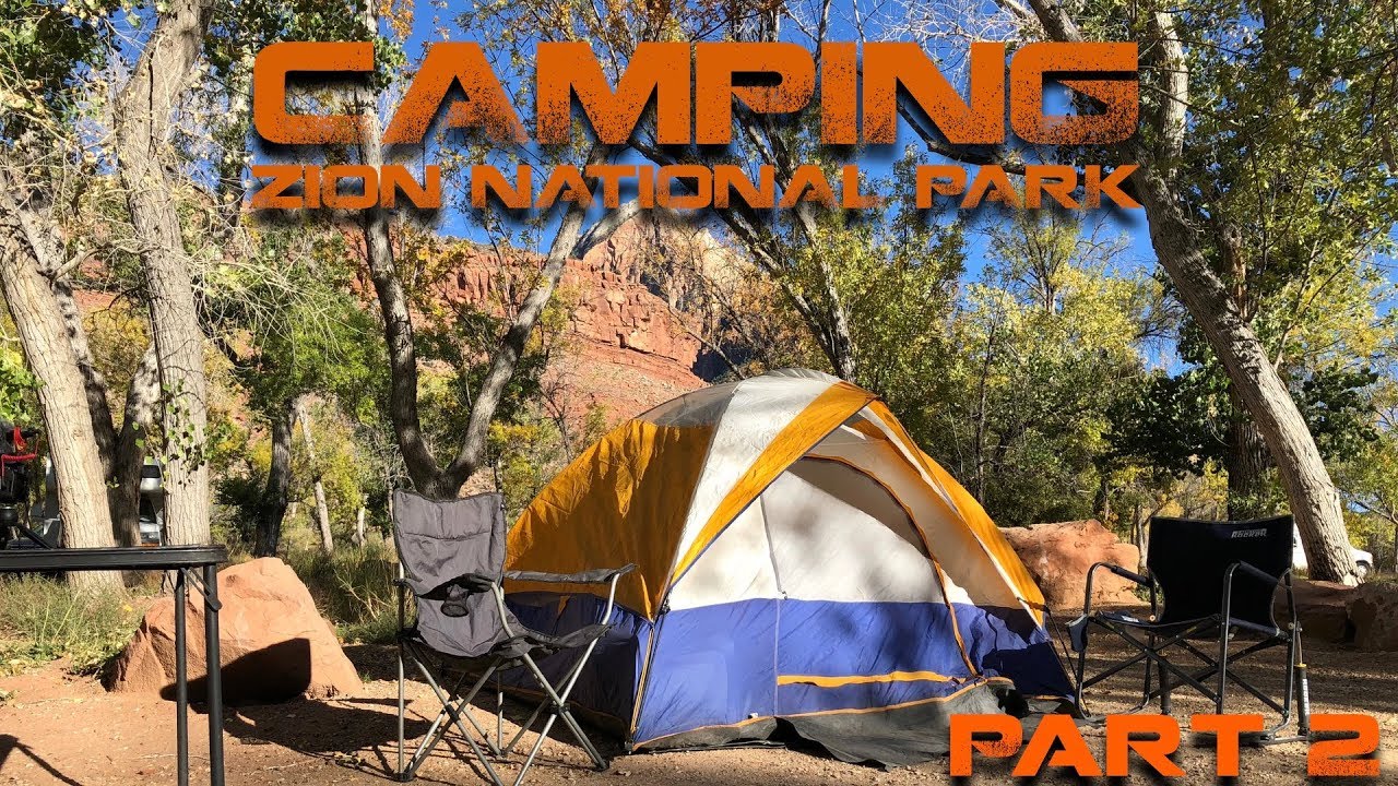 CAMPING in Zion National Park Part 2 - YouTube