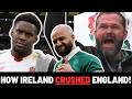 HOW IRELAND CRUSHED ENGLAND! | ENGLAND vs IRELAND | SIX NATIONS
