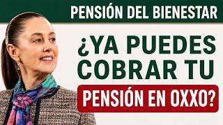 ✅ Pensión Bienestar en OXXO JULIO 2026: ¿Ya Puedes Cobrarla? 💰🚨