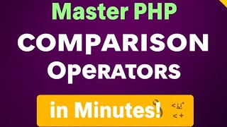 Master PHP Comparison Operators in Minutes! ⚡🔧 | Ultimate Guide for Beginners