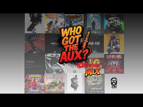 Who Got The Aux mix 2
