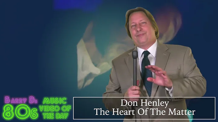 Don Henley - The Heart Of The Matter - Barry D's 8...