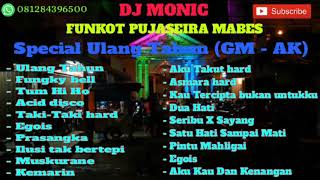 DJ MONIC - FUNKOT PUJASEIRA MABES Special Req GM - AK (Selamat Ulang Tahun) 2019