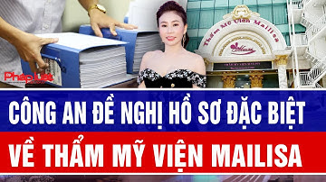 Sau kiểm tra đột xuất, công an đề nghị hồ sơ đặc biệt về thẩm mỹ viện Mailisa