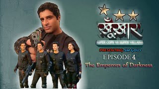 SuperCops Vs Super Villains - Watch Episode 4 - The Emperors of Darkness