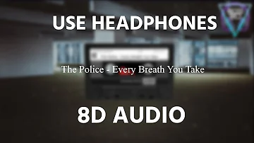 The Police - Every Breath You Take | 8D AUDIO 🎧