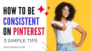 How to Be Consistent on Pinterest (Without Spending Hours Every Day)