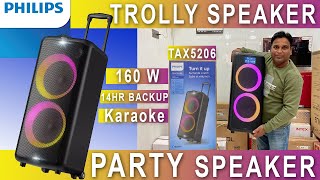 PHILIPS PARTY SPEAKER/TAX5206//160W//BLUETOOTH SPEAKER//14 HR PLAYTIME//UNBOXING AND REVIEW IN HINDI