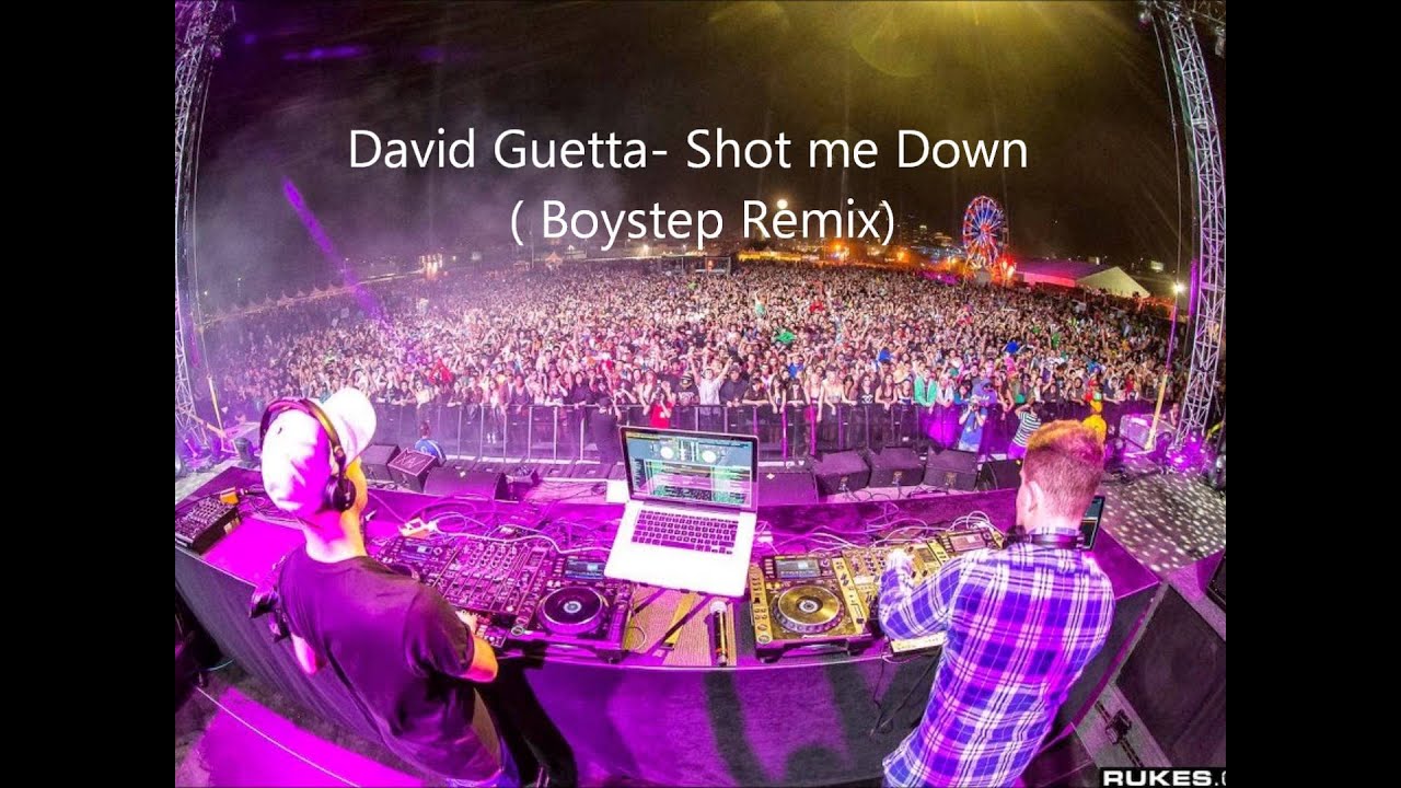 David Guetta Shot Me Down BoyStep Remix E J M YouTube David Guetta Shot Me Down BoyStep Remix E J M YouTube
