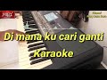 Dimana kan Kucari Ganti KARAOKE || P Ramlee