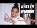 GRWM FOR THANKSGIVING & WHAT SCENTS I'M WEARING | KARINA WALDRON