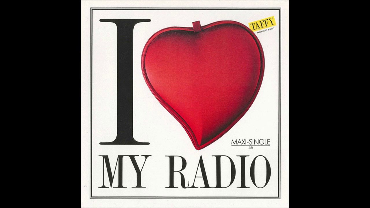 Taffy 1985 Midnight Radio I Love My Radio Original Extended