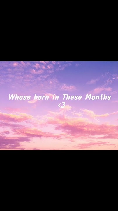 what-is-your-born-month-youtube