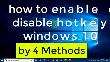 how to enable or disable hotkeys windows 10 | 4 Methods