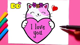 VALENTINE&#39;S DAY how to draw CARD KITTEN IN LOVE - CARD I LOVE YOU ❤  Drawing to Draw