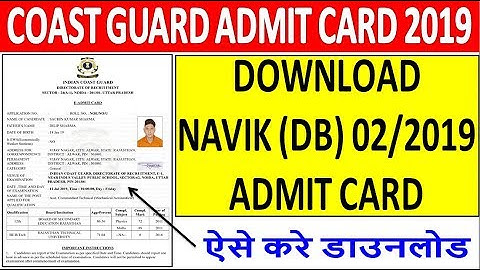 Indian Coast Guard NAVIK (DB) Admit Card 2019 | Coast Guard Navik Domestic Branch 02/2019 Admit Card