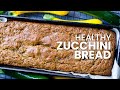 Healthy Zucchini Bread | Low Sugar and Low Fat