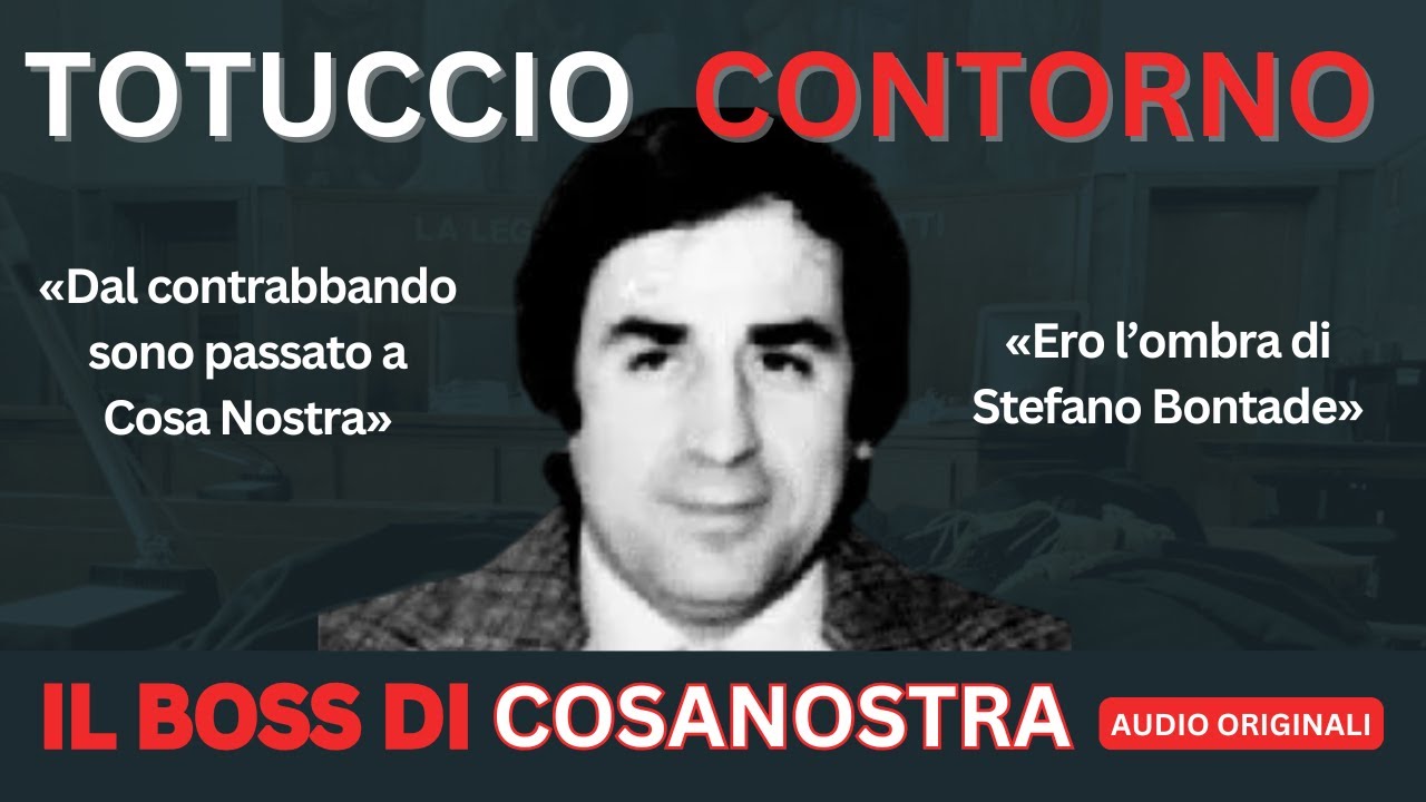 TOTUCCIO CONTORNO RACCONTO COSANOSTRA E I SUOI RAPPORTI CON STEFANO BONTADE AL PROCESSO BORSELLINO