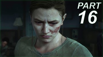 The Last of Us Part 2 Walkthrough Gameplay Part 16 - ABBY