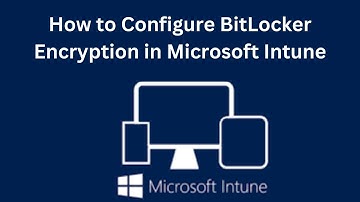 How to encrypt devices with Bitlocker in intune