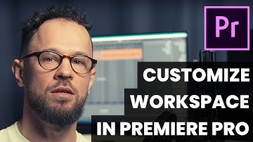 Adobe Premiere Pro Panels | Customize workspace