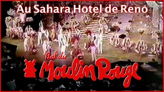 La revue du Bal du Moulin Rouge au Sahara Hotel de Reno aux USA en 1981