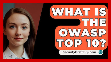 What Is The OWASP Top 10? - SecurityFirstCorp.com