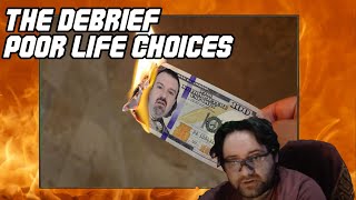 The Debrief: Poor Life Choices