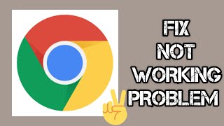 Fix Google Chrome Not Workingnot Open Problem Tech Solutions Bar