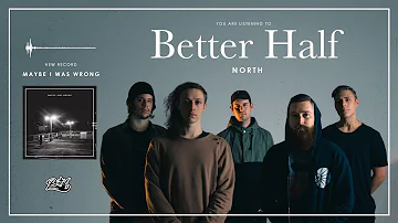 Better Half - North