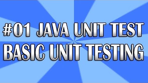 Java Unit Test 01 (Writing a Test) | QAShahin