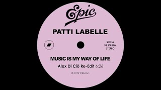 Patti LaBelle - Music Is My Way Of Life (Alex Di Ciò Re-Edit)
