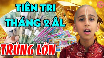 Cậu Bé Tiên Tri Ấn Độ Tiết Lộ, 3 Con Giáp ĐANG KHỔ VÌ NỢ, Bỗng TRÚNG SỐ Cực To Tháng 2 ÂL