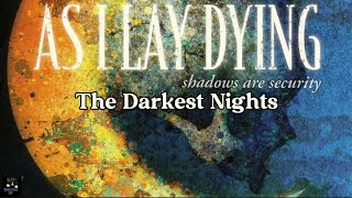 The Darkest Nights - As I Lay Dying (Lyrics)