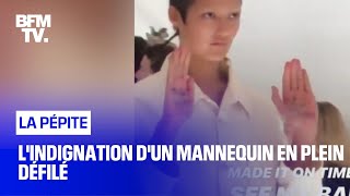 L'indignation d'un mannequin en plein défilé