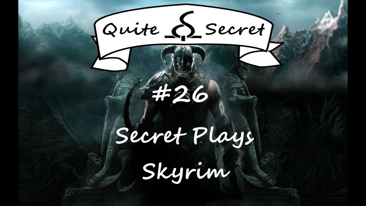 Secret Plays Skyrim w/ Richard Sphere Ep. 26: Lost to the Ages and Singing Richard