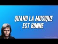 Jean Jacques Goldman Quand La Musique Est Bonne Paroles mp3